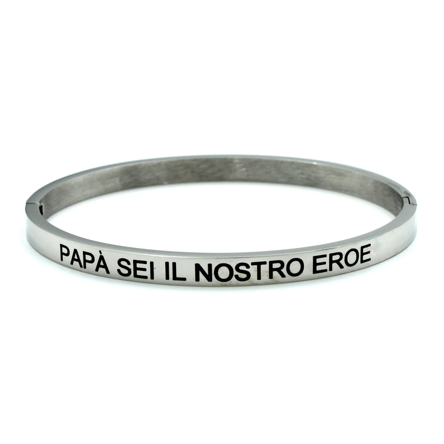 Bracciale Rigido "PAPA' SEI IL NOSTRO EROE"